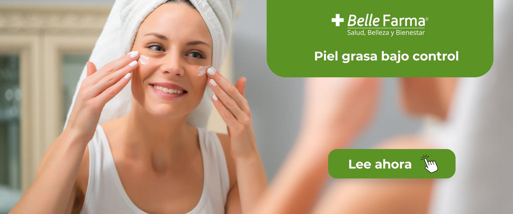Piel grasa bajo control: cómo reducir brillo, poros e imperfecciones sin agredir tu piel